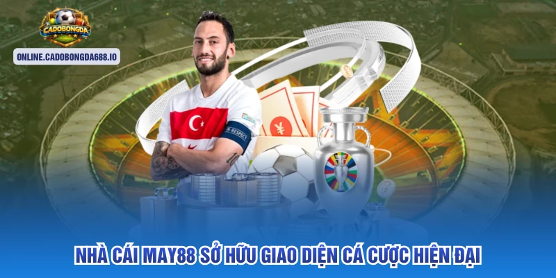 Nhà cái may88 sở hữu giao diện cá cược hiện đại