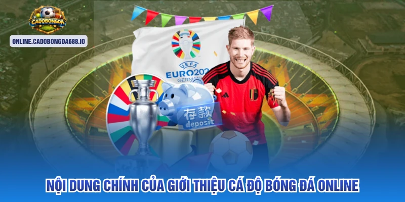 Nội dung chính của giới thiệu Cá độ Bóng Đá Online
