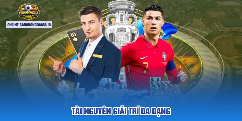 Tài nguyên giải trí đa dạng